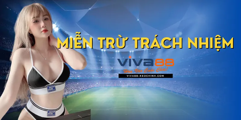 Miễn trừ trách nhiệm Viva88 đối với người chơi